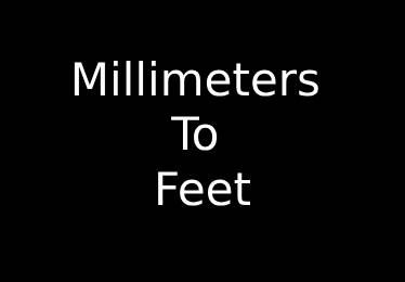 Millimeters to Feet Converter