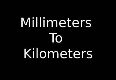 Millimeters to Kilometers Converter