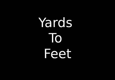 Yards to Feet Converter