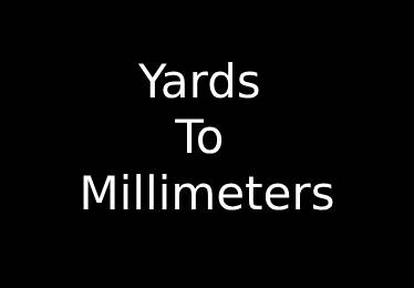 Yards to Millimeters Converter